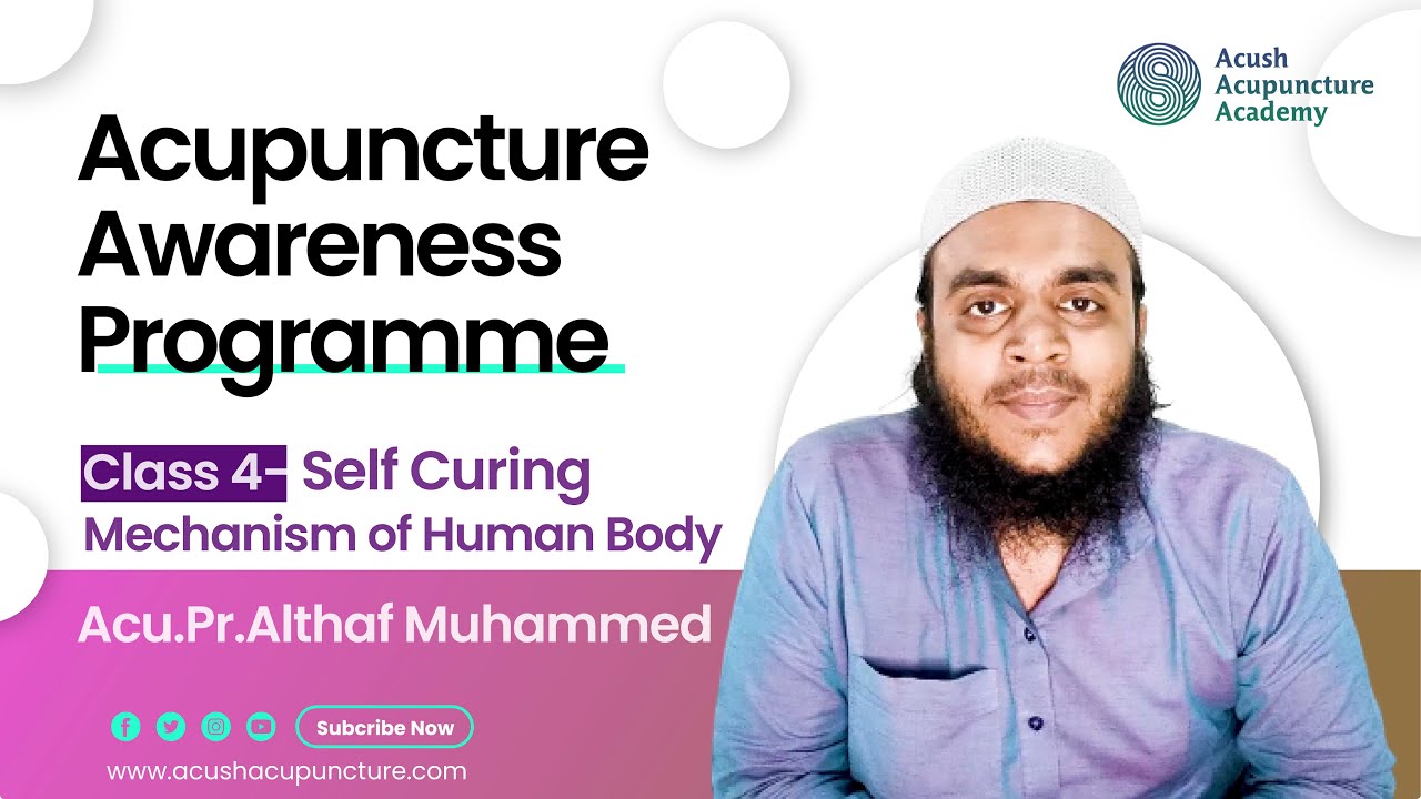 𝐂𝐥𝐚𝐬𝐬 - 𝟒| 3 Days Acupuncture Awareness Program | Self Curing Mechanism ...