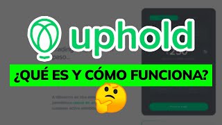 🤔 ¿Qué es y Cómo Funciona UpHold?