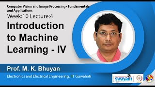 Lec 33 : Introduction to Machine Learning - IV