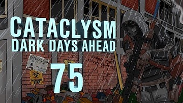 Cataclysm: Dark Days Ahead "Bran" | Ep 75 "Recharged"
