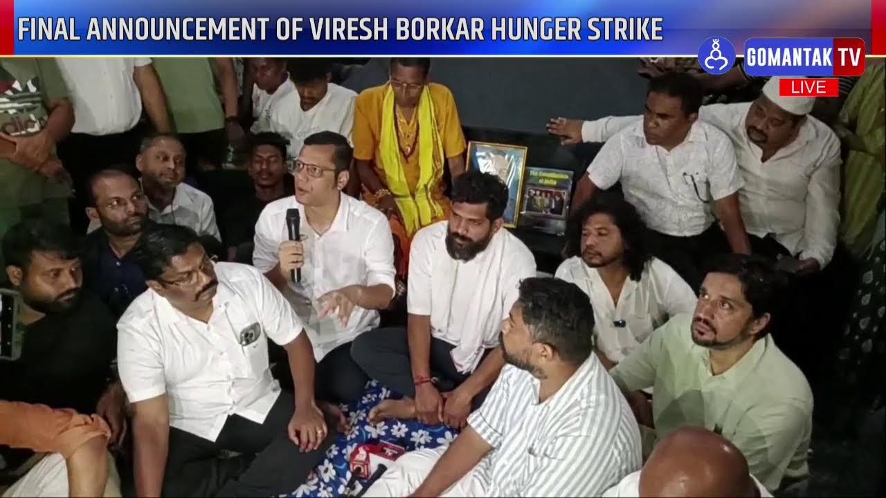 Final Announcement of Viresh Borkar Hunger strike | Gomantak Tv Live