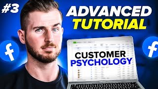 Advanced Facebook Ads Guide #3 (Master Consumer Psychology)