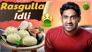 Rasgulla Idli &amp; Other Worst Street Foods! #22