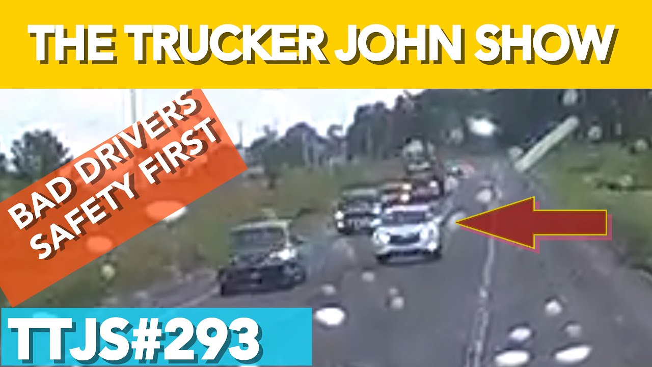 BAD DRIVERS | SAFETY FIRST | THE TRUCKER JOHN SHOW | TTJS
