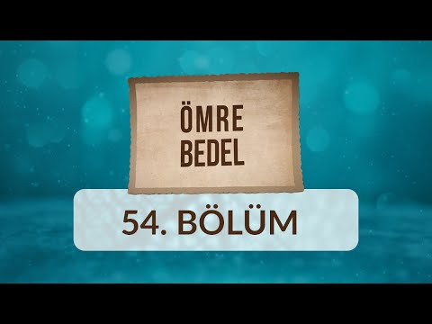 Hüseyin Özen - Ömre Bedel 54.Bölüm