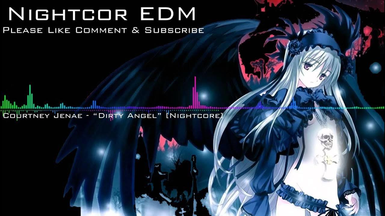 ♪ Courtney Jenae - Dirty Angel ♪【Nightcore】 ♪ Courtney Jenae - Dirty Angel ♪【Nightcore】