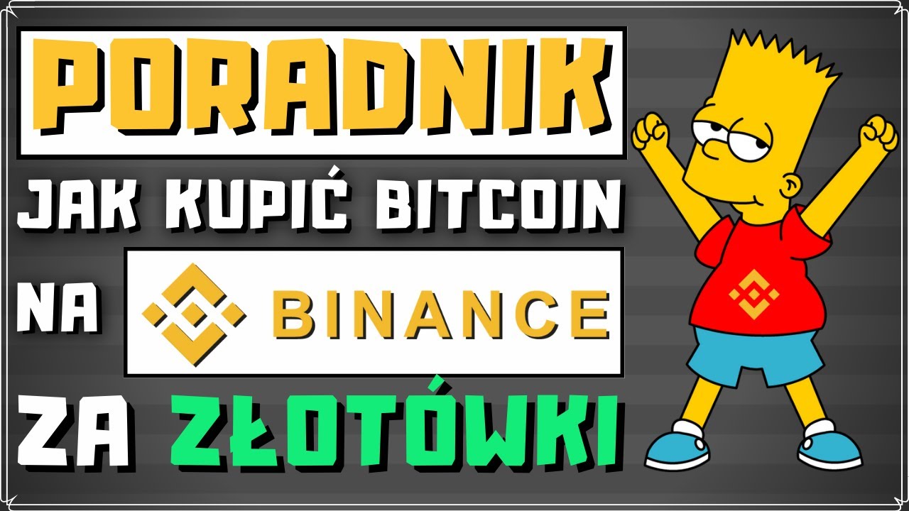 Binance Jak Wpłacić i Kupić Bitcoin za PLN Złotówki Na Giełdzie Kryptowalut  Przez ZEN