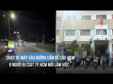 8 People Summoned by Ho Chi Minh City Traffic Police for Riding Motorcycles in Prohibited Lanes t...