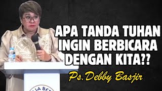 WHAT ARE THE SIGNS THAT GOD WANTS TO SPEAK TO US? | REV. DEBBY BASJIR