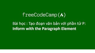 3. Basic HTML and HTML5: Inform with the Paragraph Element: Freecodecamp.org Việt Nam