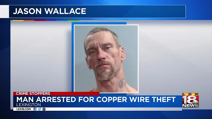 Man Arrested for Copper Wire Theft