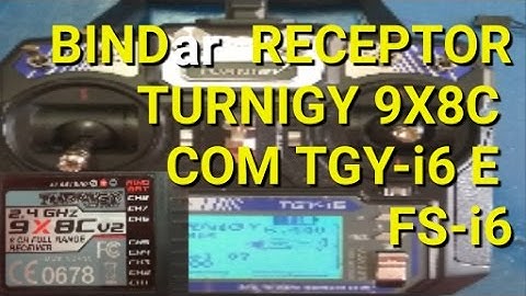Bind Receiver Turnigy 9X8C com Tgy-i6 ou Fs-i6