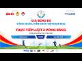 Trực tiếp: CĐ Gia Lai gặp CĐ Cần Thơ | Lượt 2 Vòng bảng Vòng loại khu vực phía Nam