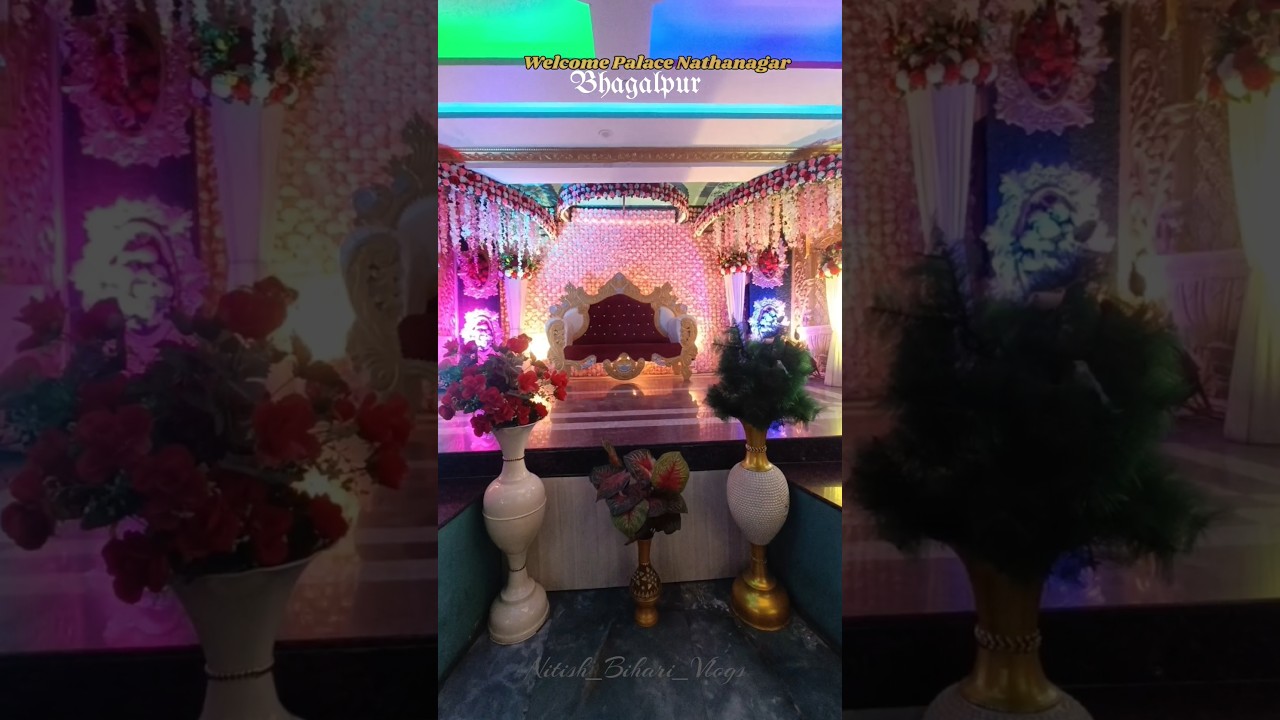Welcome palace nathnagar Bhagalpur. 