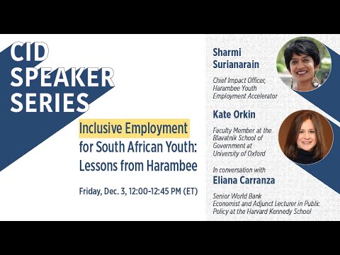Inclusive Employment for South African Youth: Lessons from Harambee [CID Speaker Series - Fall 2021]