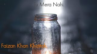 Tu Mera Nahifaizan Khan Khattakrizwan Anwarhome Jam Sessionspakistani Covernescafe Basement.