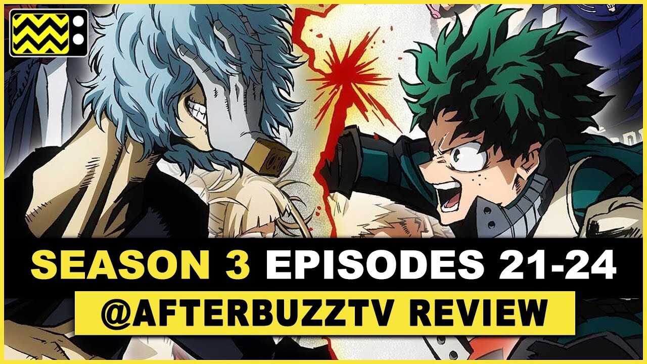 My Hero Academia Season 3 Episodes 21 - 24 Review &amp; After Show - YouTube