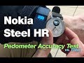 NOKIA Steel HR Pedometer Accuracy vs. FITBIT and Manual Counting