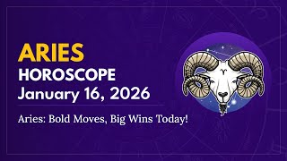 Daily ARIES Horoscope (January 16, 2026) ♈️ 🌟 Aries: Bold Moves, Big Wins Today!