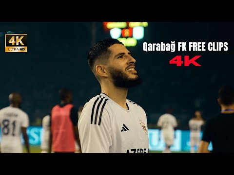 Qarabağ FK - Free Clips 4K (İstəyən Götürə Bilər 🙂)