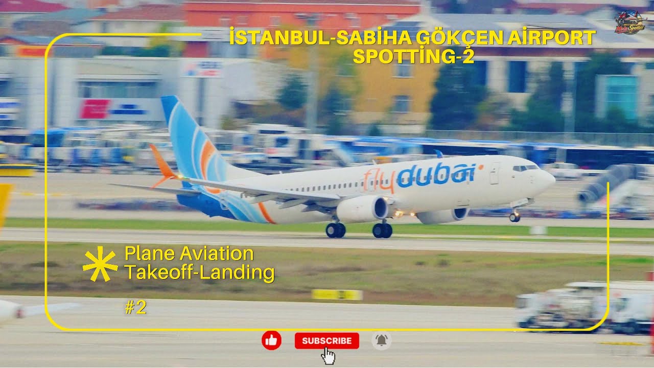 İSTANBUL SABİHA GÖKÇEN AİRPORT SPOTTİNG -2 (SABİHA GÖKÇEN AİRPORT PLANE LANDİNG AND TAKEOFF!!