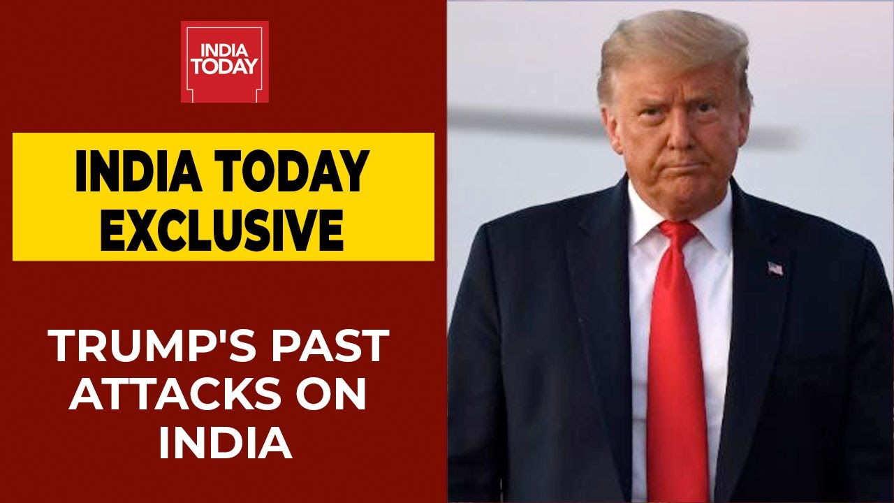 US Presidential Elections 2020: Preisdent Donald Trump's Past Attacks On India | India Today