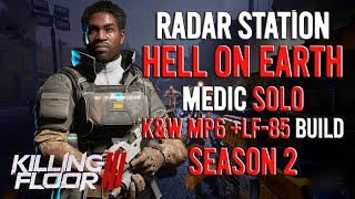 Killing Floor 3 - Medic, Radar Station, Hell On Earth, Solo, Season 2