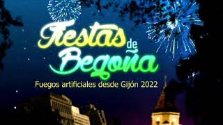 BEGOÑA NOCHE DE FUEGOS 2022 - FUEGOS ARTIFICIALES Desde Gijon: Domingo 14 de Agosto
