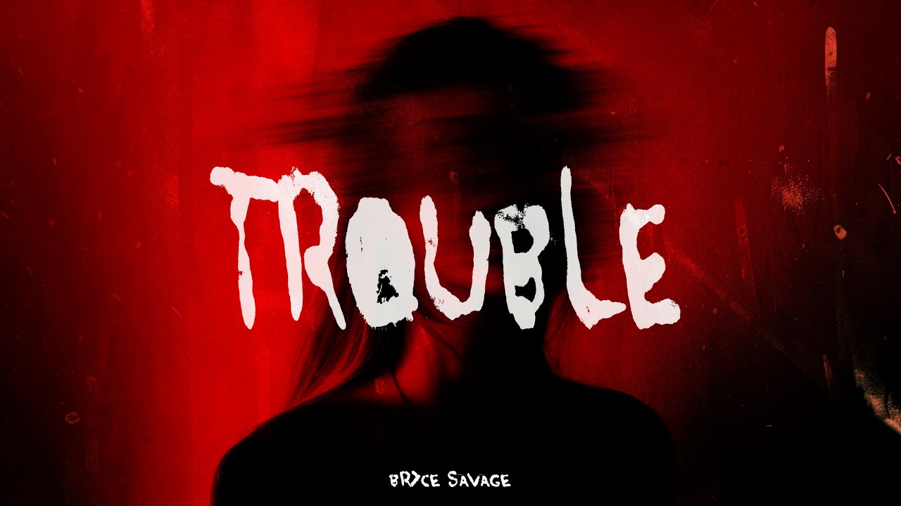 Watch Bryce Savage - Trouble on YouTube Watch Bryce Savage - Trouble on YouTube
