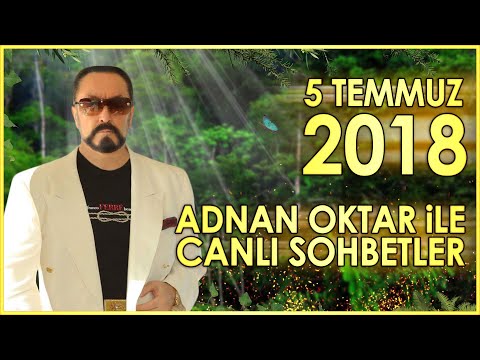 Adnan Oktar ile Sohbet Programı 5 Temmuz 2018