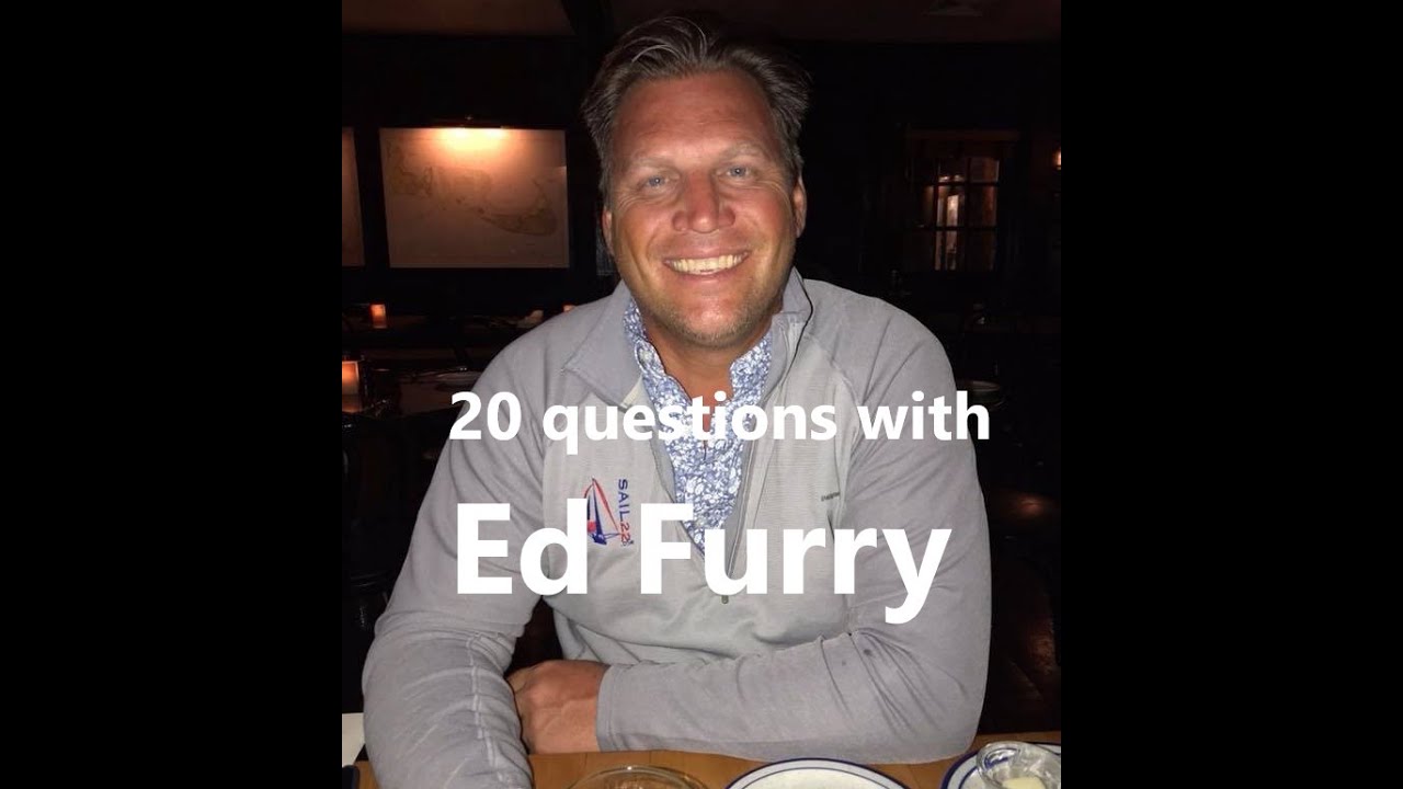 Sailing Interviews with Sail 22's Ed Furry