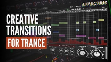 Creative Transitions for Trance