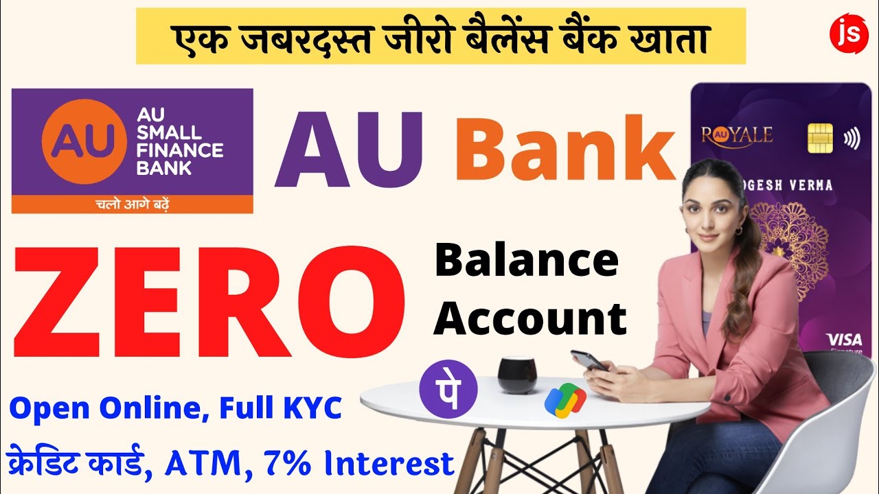 AU Bank ZERO Balance Account Online Open ZERO Balance Bank Account