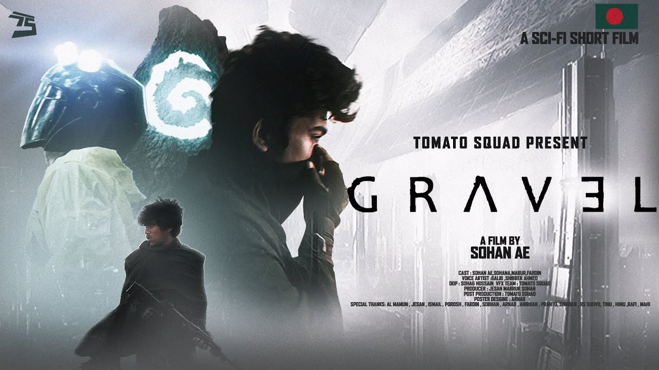 GRAVEL - A  SCI - FI  SHORT FILM [ BANGLADESH ]