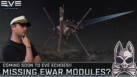 What Are All Those Missing EWAR Modules?? || EVE Echoes