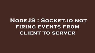NodeJS : Socket.io not firing events from client to server