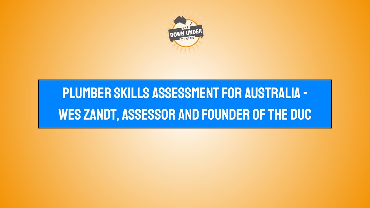 Plumber Skills Assessment Australia - Wes Zandt, Assessor and Founder of the DUC