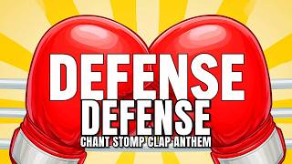 Defense Chant | Stomp Clap Anthem