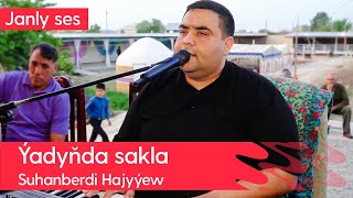 Suhanberdi Hajyyew - Yadynda sakla | 2022 Resimi