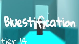 Bluestification [TIER 14] Completion