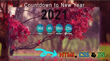 How To Create a Countdown Web Page To  New Year 2021 usingJavascript  || With Source code