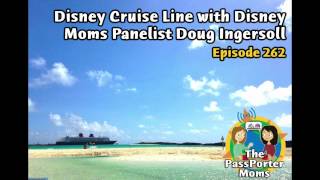 Disney Cruise Line - PassPorter Moms Podcast Episode 262