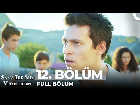 Sana Bir Sır Vereceğim 12. Bölüm