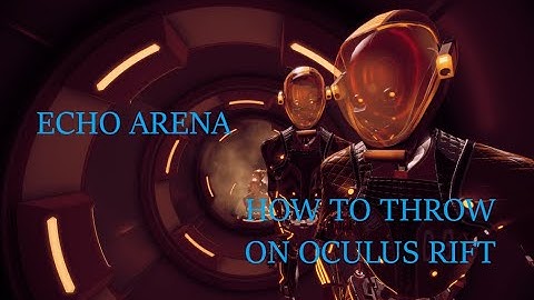 Echo Arena | Rift CV1 Tutorial with Fearless.- | Disorient Social Circle