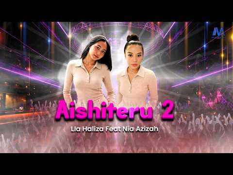 AISHITERU 2 - LIA HALIZA | NIA AZIZAH (Music visualizer)