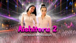 AISHITERU 2 - LIA HALIZA | NIA AZIZAH (Music visualizer)