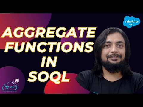 Aggregate Functions in SOQL - Working with Data in Apex
