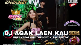 🎧 DJ AGAK LAEN KAU 2024 BREAKBEAT FULL MELODY VIRAL TIKTOK VVIP DEDDY CHULO X DJ YOHANA