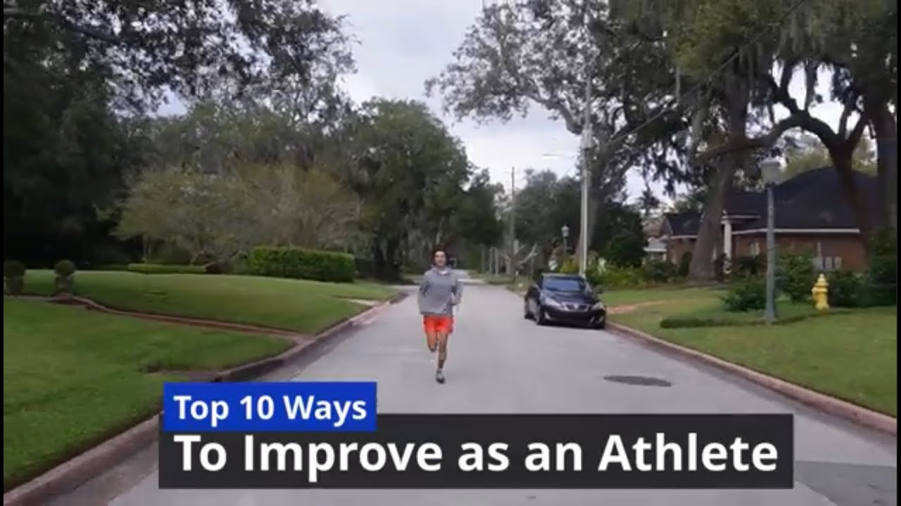 Top 10 Ways to Improve as an Athlete (Part 1 of 3)