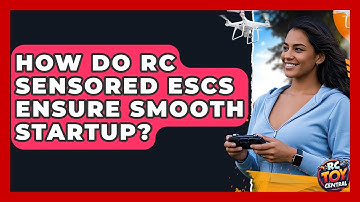 How do RC sensored ESCs ensure smooth startup? - RC Toy Central
